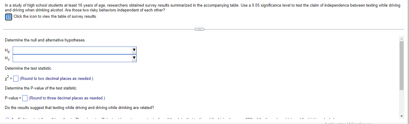 In A Study Of High School Students At Least 16 Years Of Age Researchers Obtained Survey Results Summarized In The Accom 1