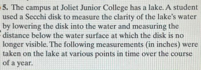 5 The Campus At Joliet Junior College Has A Lake A Student Used A Secchi Disk To Measure The Clarity Of The Lake S Wa 1