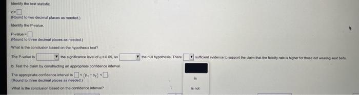 A Simple Random Sample Of Front Seat Occupants Involved In Car Crashes Is Obtained Among 2976 Occupants Not Wearing Seat 3
