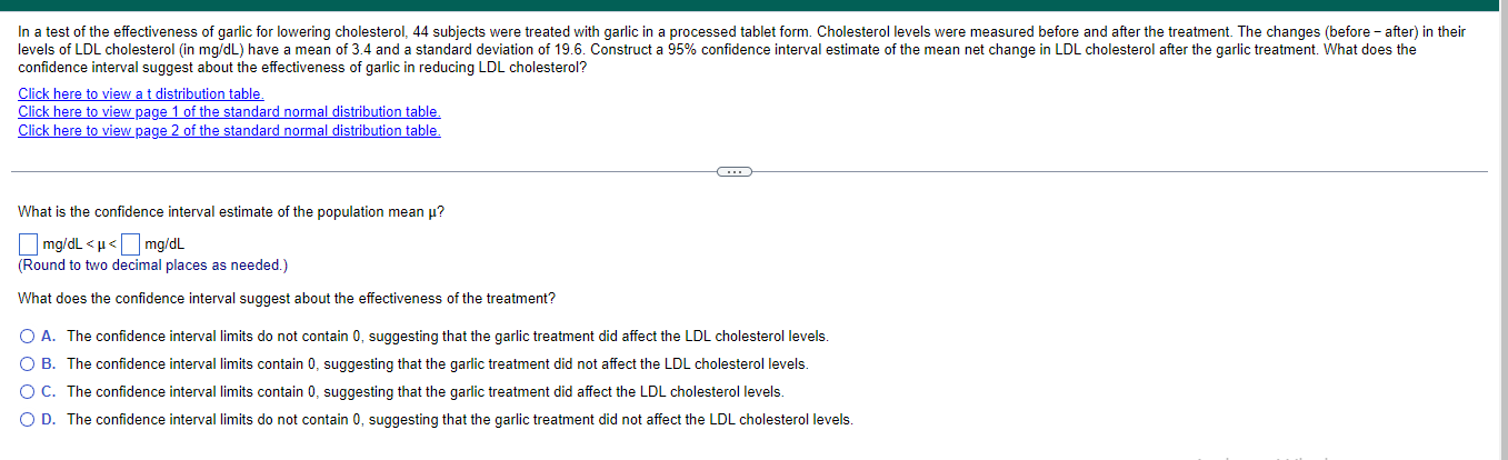 In A Test Of The Effectiveness Of Garlic For Lowering Cholesterol 44 Subjects Were Treated With Garlic In A Processed T 1