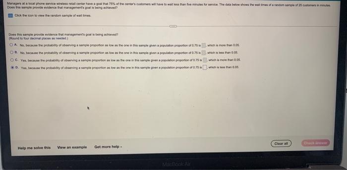 Managers At A Local Phone Service Wireless Retal Center Have A Goal That 75 Of The Center S Customers Will Have To Wait 1