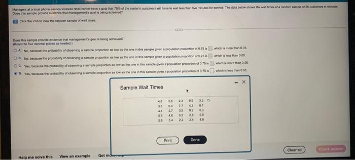 Managers At A Local Phone Service Wireless Retal Center Have A Goal That 75 Of The Center S Customers Will Have To Wait 5