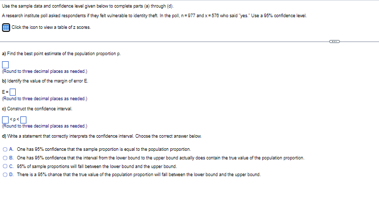 Use The Sample Data And Confidence Level Given Below To Complete Parts A Through D A Research Institute Poll Asked 1