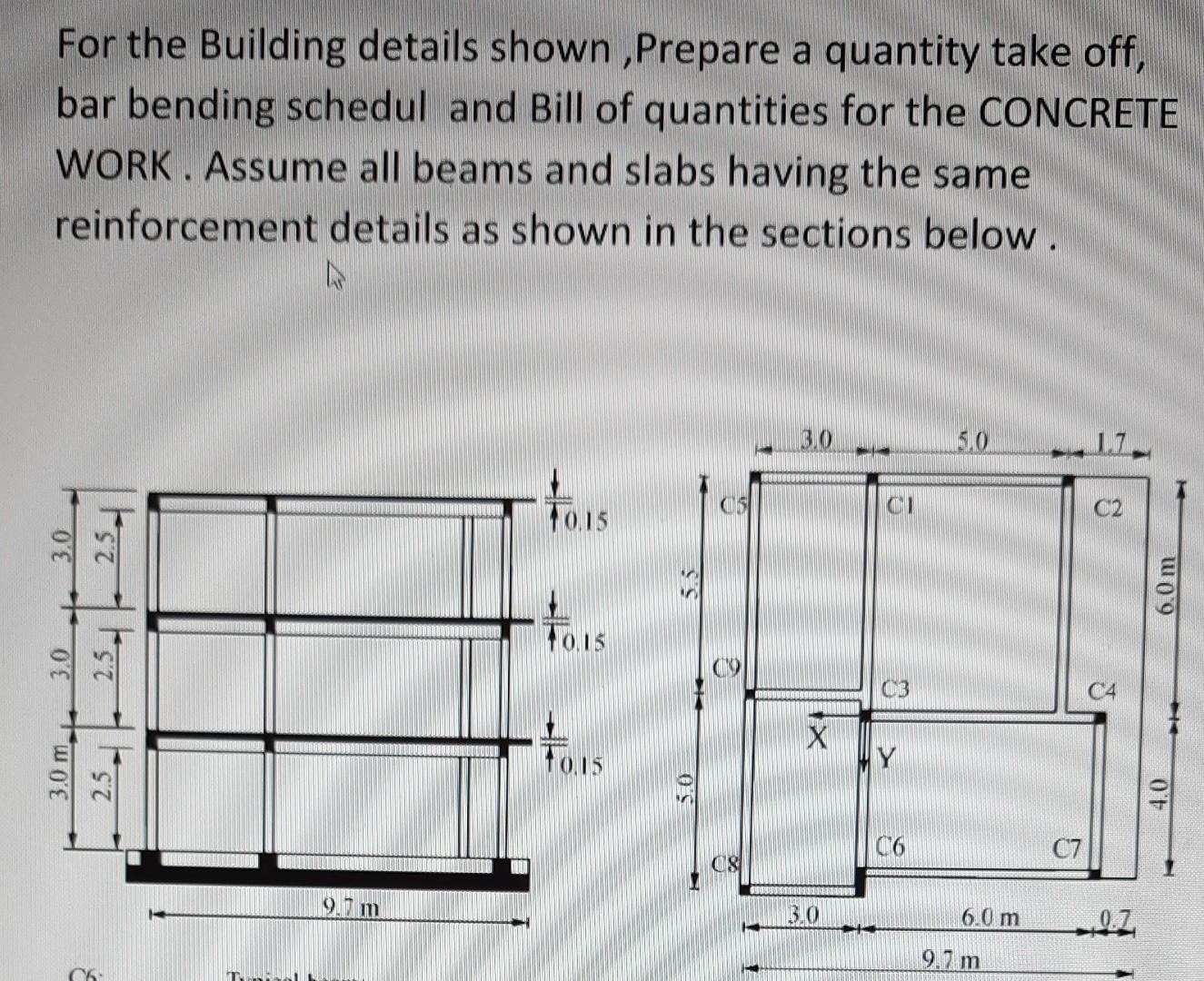 For The Building Details Shown Prepare A Quantity Take Off Bar Bending Schedul And Bill Of Quantities For The Concrete 1