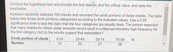 Conduct The Hypothesis Test And Provide The Test Statistic And The Critical Value And State The Conclusion A Person Ra 1