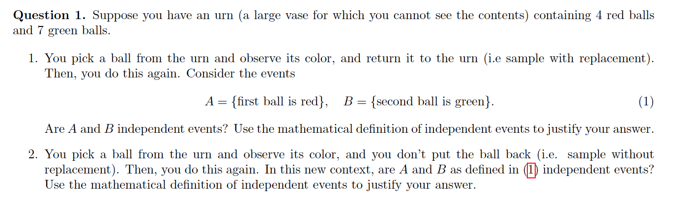 Question 1 Suppose You Have An Urn A Large Vase For Which You Cannot See The Contents Containing 4 Red Balls And 7 Gr 1