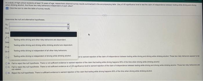 In A Study Of High School Students At Least 16 Years Of Age Researchers Obtained Survey Results Summarized In The Accom 3