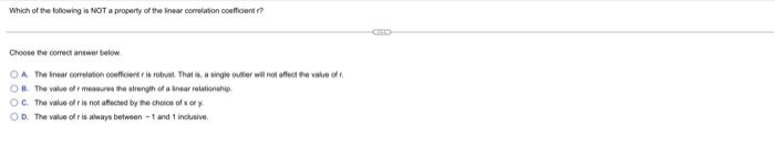 Which Of The Following Is Not A Property Of The Linear Correlation Coefficient Choose The Correct Answer Below Oa The I 1