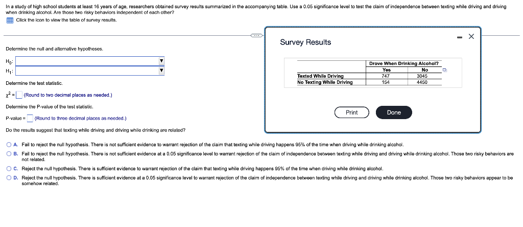 In A Study Of High School Students At Least 16 Years Of Age Researchers Obtained Survey Results Summarized In The Accom 1