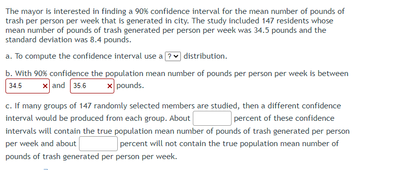 The Mayor Is Interested In Finding A 90 Confidence Interval For The Mean Number Of Pounds Of Trash Per Person Per Week 1