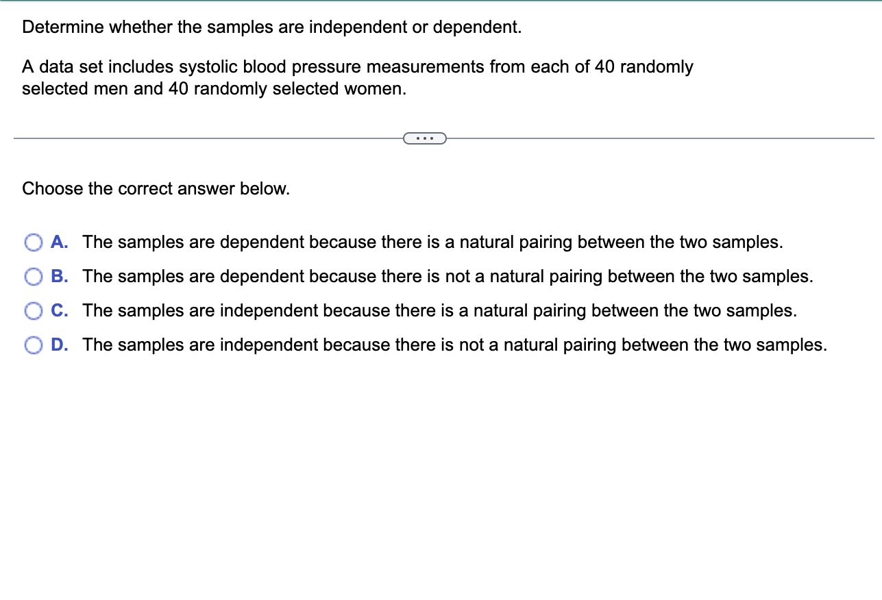 Determine Whether The Samples Are Independent Or Dependent A Data Set Includes Systolic Blood Pressure Measurements Fro 1