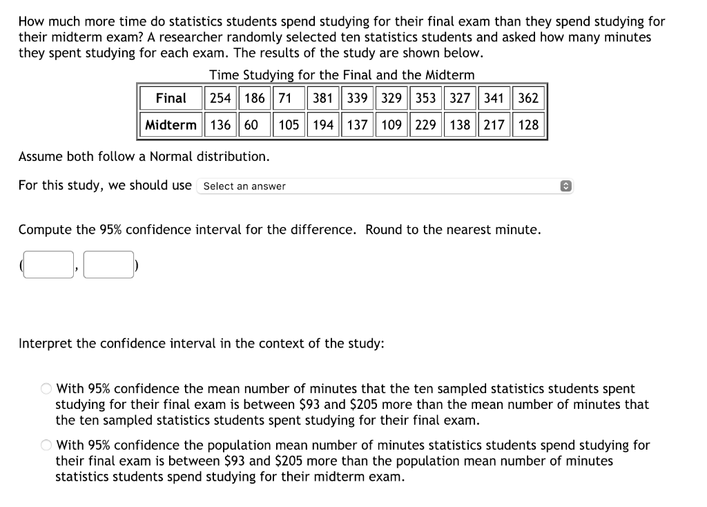 How Much More Time Do Statistics Students Spend Studying For Their Final Exam Than They Spend Studying For Their Midterm 1
