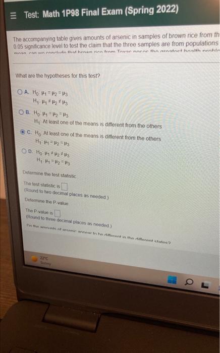Test Math 1p98 Final Exam Spring 2022 The Accompanying Table Gives Amounts Of Arsenic In Samples Of Brown Rice From T 1
