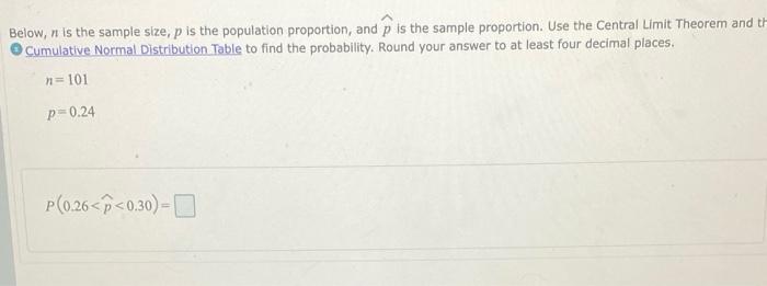 Below Is The Sample Size P Is The Population Proportion And P Is The Sample Proportion Use The Central Limit Theorem 1