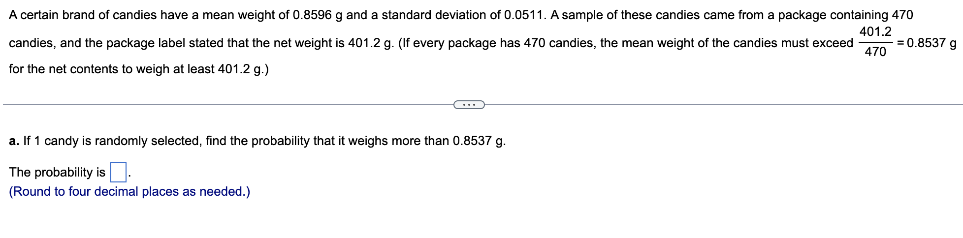 A Certain Brand Of Candies Have A Mean Weight Of 0 8596 G And A Standard Deviation Of 0 0511 A Sample Of These Candies 1
