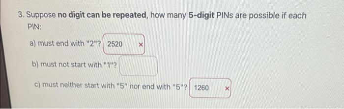 A Four Or Five Digit Pin Is To Be Selected From The Eight Digits 0 1 2 3 4 5 6 7 1 How Many 4 Digit Pins Are Possible 2
