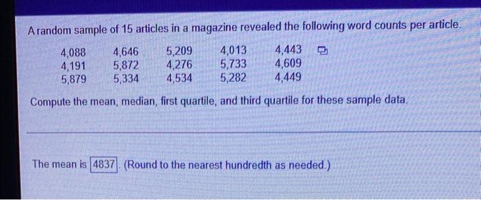 A Random Sample Of 15 Articles In A Magazine Revealed The Following Word Counts Per Article 4 088 4 646 5 209 4 013 4 4 1