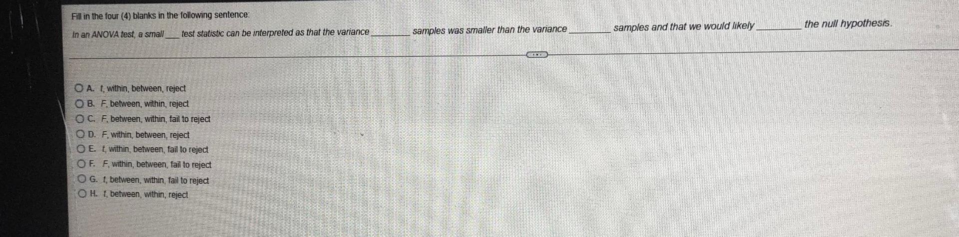 Fill In The Four 4 Blanks In The Following Sentence In An Anova Test A Small Test Statistic Can Be Interpreted As Th 1