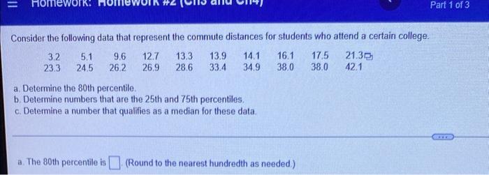 Homework Consider The Following Data That Represent The Commute Distances For Students Who Attend A Certain College 9 1
