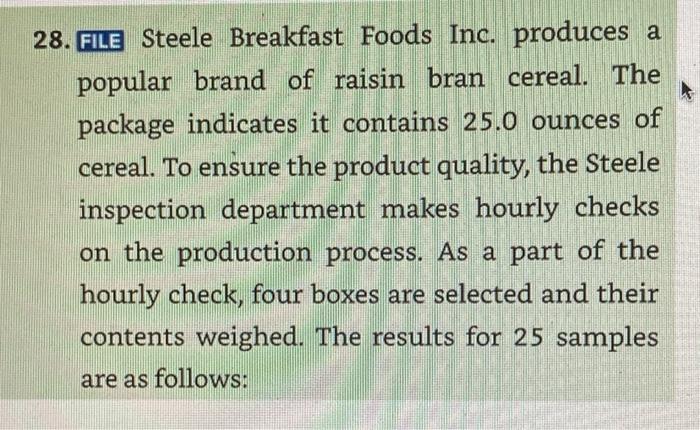 28 File Steele Breakfast Foods Inc Produces A Popular Brand Of Raisin Bran Cereal The Package Indicates It Contains 2 1