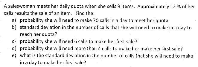 A Saleswoman Meets Her Daily Quota When She Sells 9 Items Approximately 12 Of Her Calls Results The Sale Of An Item 1