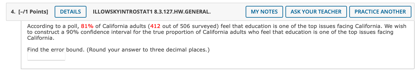 Details Illowskyintrostat1 8 3 127 Hw General My Notes Ask Your Teacher 4 1 Points According To A Poll 81 Of Cal 1