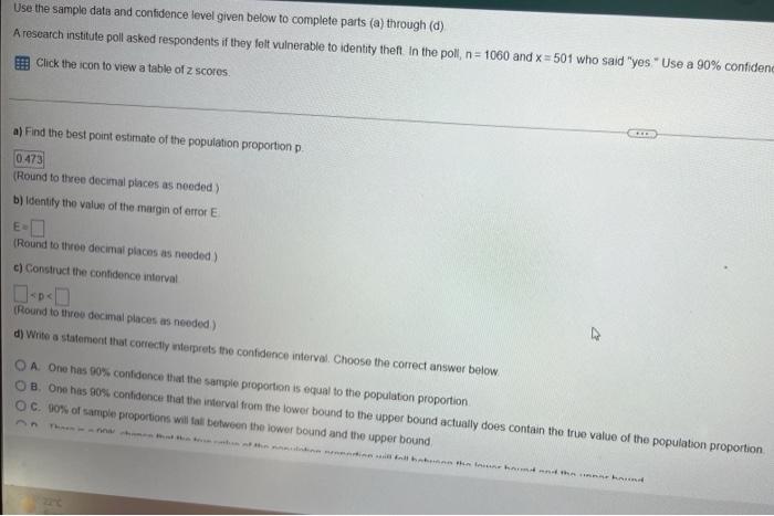Use The Sample Data And Confidence Level Given Below To Complete Parts A Through D A Research Institute Poll Asked R 1