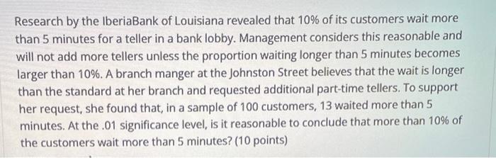 Research By The Iberiabank Of Louisiana Revealed That 10 Of Its Customers Wait More Than 5 Minutes For A Teller In A Ba 1