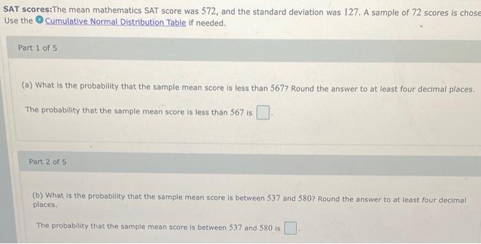A What Is The Probability That The Sample Mean Score Is Less Than 567 Round The Answer To At Least Four Decimal Places 1