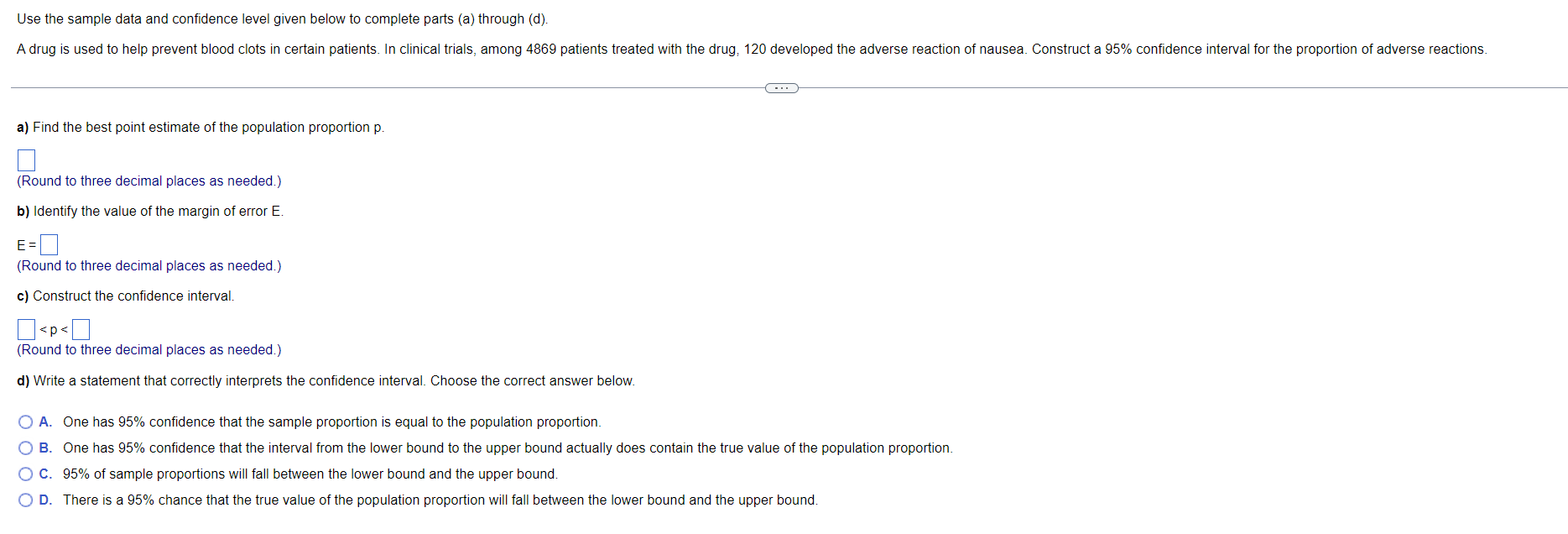 Use The Sample Data And Confidence Level Given Below To Complete Parts A Through D A Drug Is Used To Help Prevent B 1