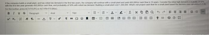 If The Company Builds A Small Plant And Has Initial Low Demand In The First Two Years The Company Will Continue With A 1