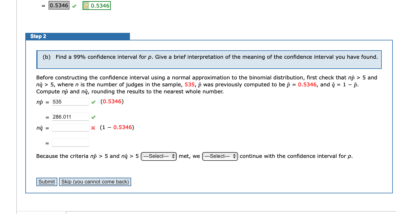 Step 2 0 5346 B Find A 99 Confidence Interval For P Give A Brief Interpretation Of The Meaning Of The Confidence I 1