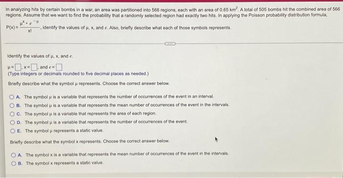 In Analyzing Hits By Certain Bombs In A War An Area Was Partitioned Into 566 Regions Each With An Area Of 0 65 Km A 1