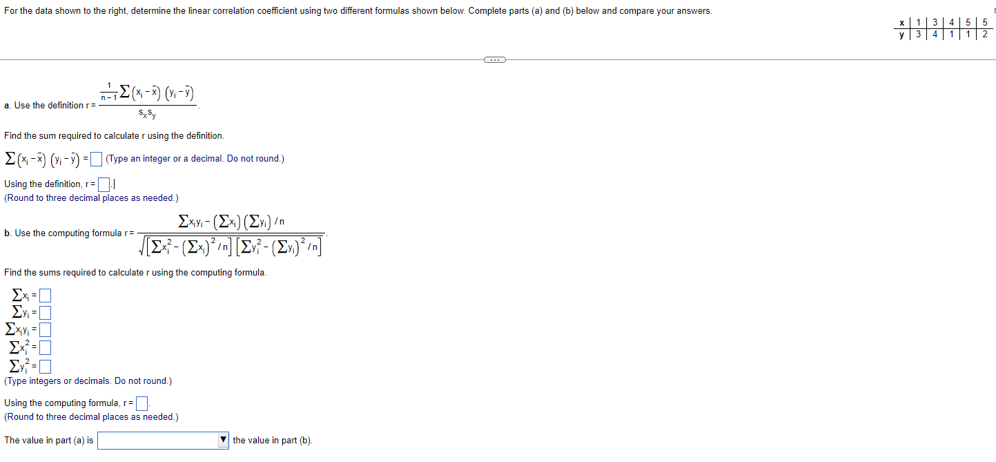 For The Data Shown To The Right Determine The Linear Correlation Coefficient Using Two Different Formulas Shown Below 1