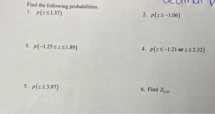 Find The Following Probabilities 1 P Z 1 37 3 P 1 25 Z 1 89 5 P Z 3 97 2 P Z 1 06 4 P Z 1 21 Or 2 2 32 1