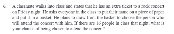 6 A Classmate Walks Into Class And States That He Has An Extra Ticket To A Rock Concert On Friday Night He Asks Everyo 1