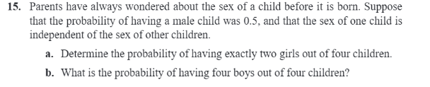 15 Parents Have Always Wondered About The Sex Of A Child Before It Is Born Suppose That The Probability Of Having A Ma 1