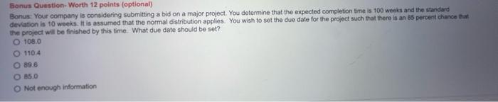 Bonus Question Worth 12 Points Optional Bonus Your Company Is Considering Submitting A Bid On A Major Project You De 1