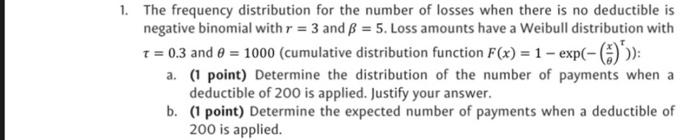 1 The Frequency Distribution For The Number Of Losses When There Is No Deductible Is Negative Binomial With R 3 And Ss 1