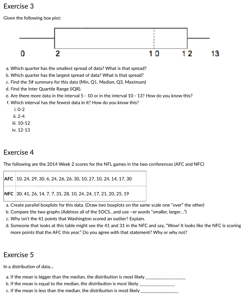 Exercise 3 Given The Following Box Plot 0 2 F Which Interval Has The Fewest Data In It How Do You Know This I 0 2 I 1