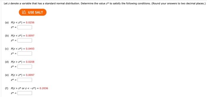 Let Z Denote A Variable That Has A Standard Normal Distribution Determine The Value Z To Satisfy The Following Conditi 1
