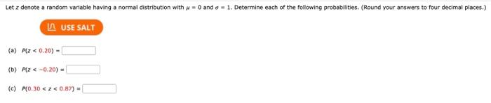 Let Z Denote A Variable That Has A Standard Normal Distribution Determine The Value Z To Satisfy The Following Conditi 2