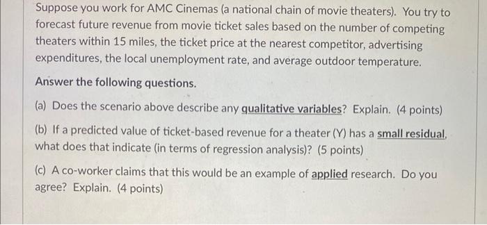 Suppose You Work For Amc Cinemas A National Chain Of Movie Theaters You Try To Forecast Future Revenue From Movie Tic 1
