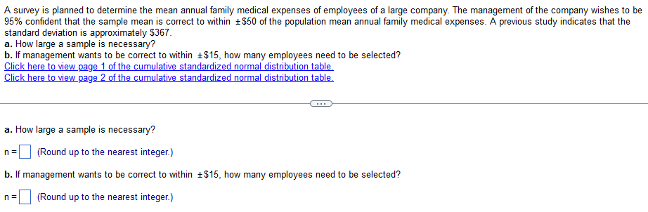 A Survey Is Planned To Determine The Mean Annual Family Medical Expenses Of Employees Of A Large Company The Management 1