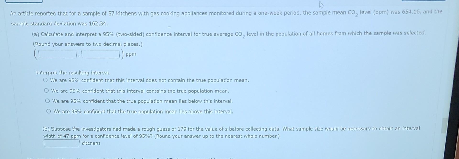 A An Article Reported That For A Sample Of 57 Kitchens With Gas Cooking Appliances Monitored During A One Week Period T 1