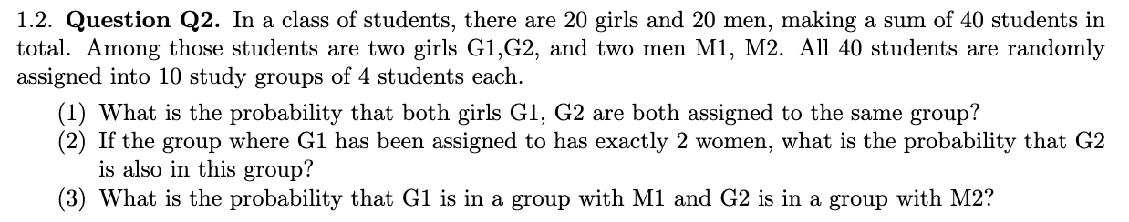 1 2 Question Q2 In A Class Of Students There Are 20 Girls And 20 Men Making A Sum Of 40 Students In Total Among Tho 1
