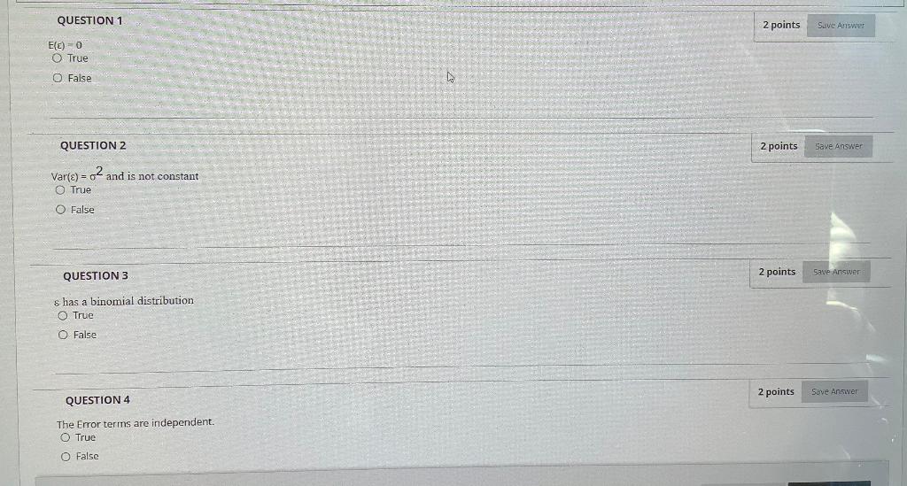 Question 1 E C 0 O True O False Question 2 Var E And Is Not Constant True O False Question 3 S Has A Binomial Dist 1