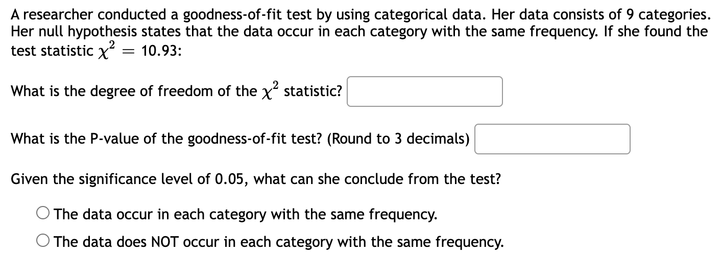 A Researcher Conducted A Goodness Of Fit Test By Using Categorical Data Her Data Consists Of 9 Categories Her Null Hyp 1