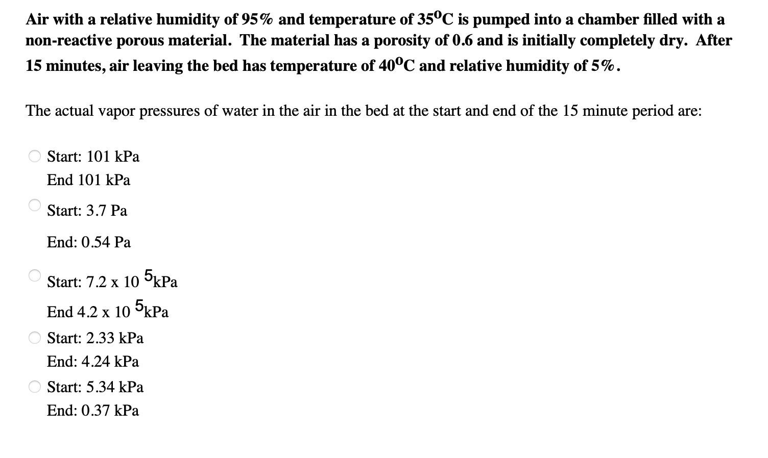 Air With A Relative Humidity Of 95 And Temperature Of 35 C Is Pumped Into A Chamber Filled With A Non Reactive Porous M 1