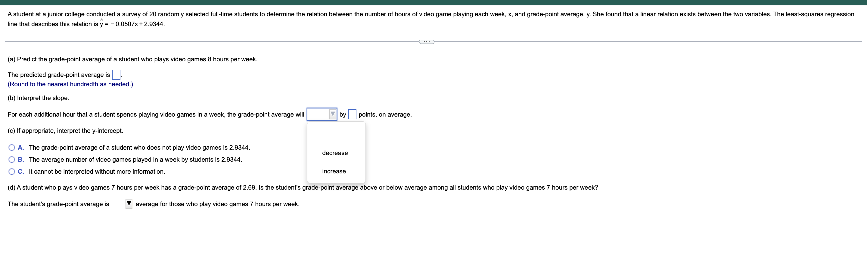 A Student At A Junior College Conducted A Survey Of 20 Randomly Selected Full Time Students To Determine The Relation Be 1